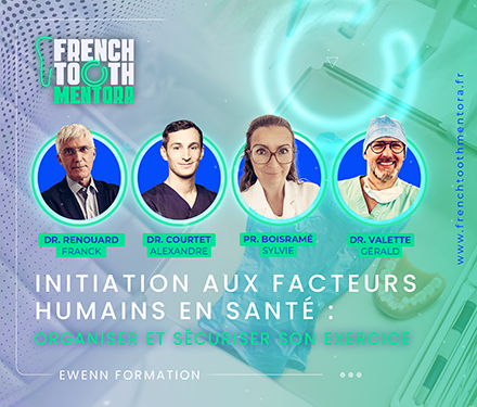 INITIATION AUX FACTEURS HUMAINS EN SANTE : pour assistantes dentaires | Mentora by French Tooth